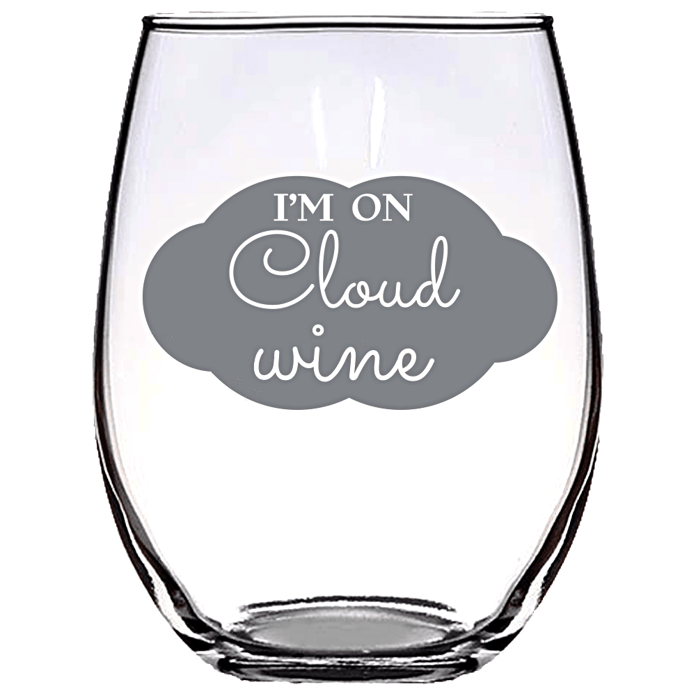 I'm On Cloud WINE Stemless Wine Glass Stemless Wine Glass Laser Etched No Colored Art PrintTech